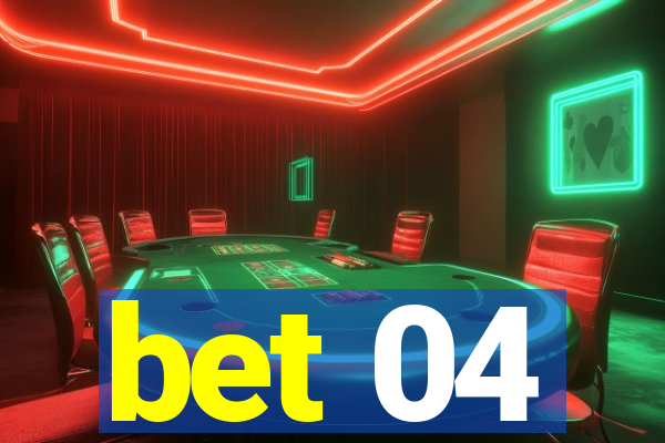 bet 04